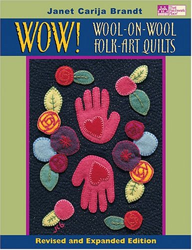 WOW! Wool-on-Wool Folk-Art Quilts