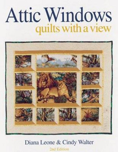 Attic Windows - Quilts with a View