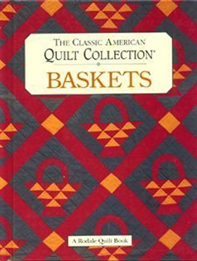 Baskets (Classic American Quilt Collection)