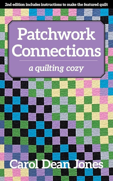 Patchwork Connections - A Quilting Cozy Volume 4