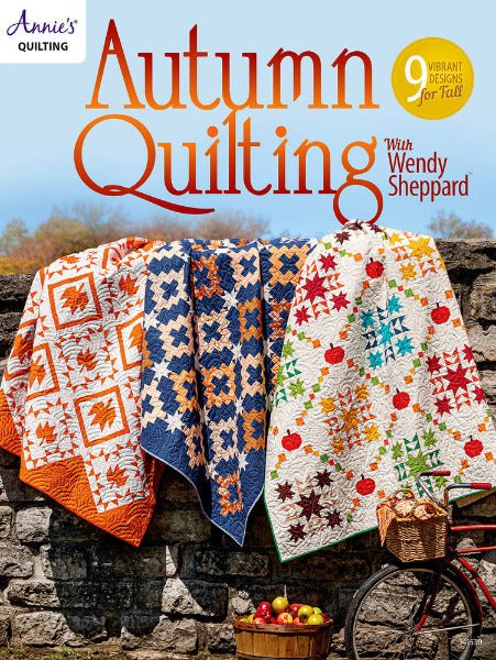 Autumn Quilting With Wendy Sheppard - Grandma's Attic Quilting