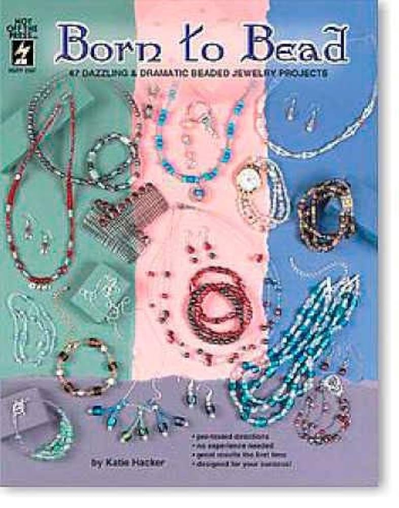 Born to Bead - Grandma's Attic Quilting