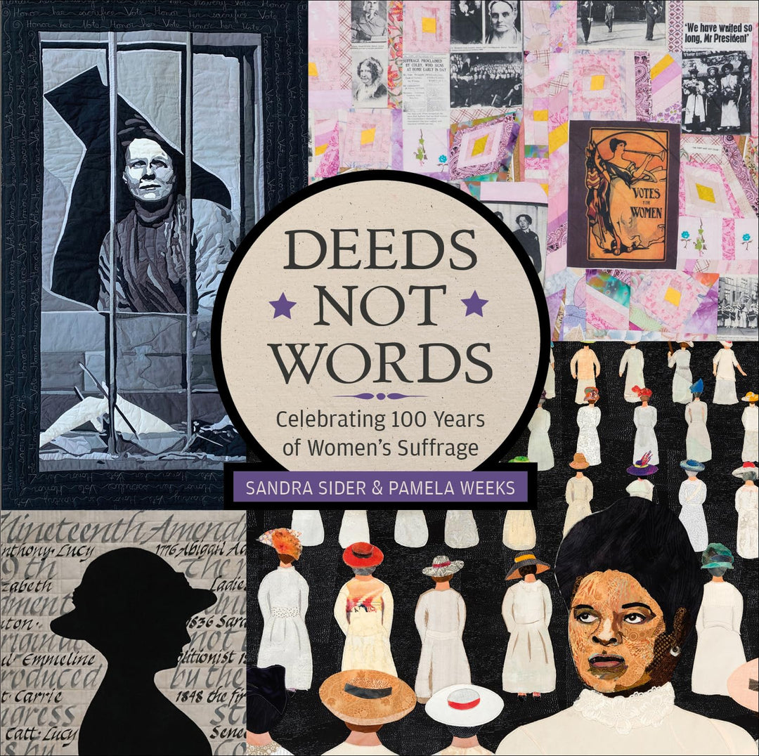 Deeds Not Words - Grandma's Attic Quilting