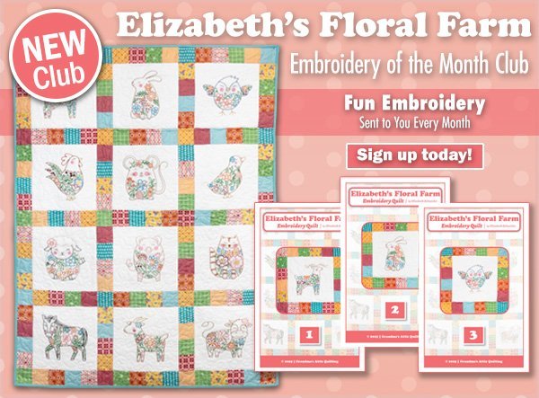 Elizabeth's Floral Farm Block of the Month - Grandma's Attic Quilting