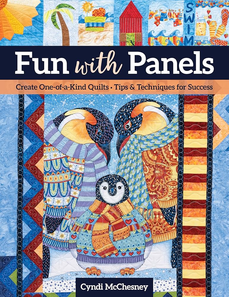 Fun With Panels - Grandma's Attic Quilting