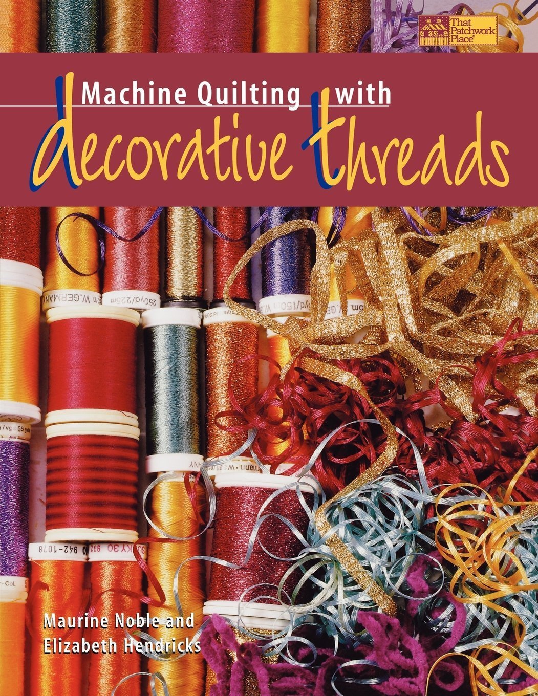 Machine Quilting with Decorative Threads - Grandma's Attic Quilting