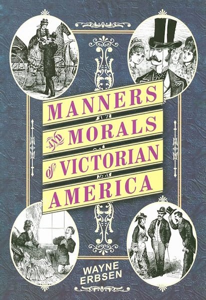 Manners and Morals of Victorian America - Grandma's Attic Quilting