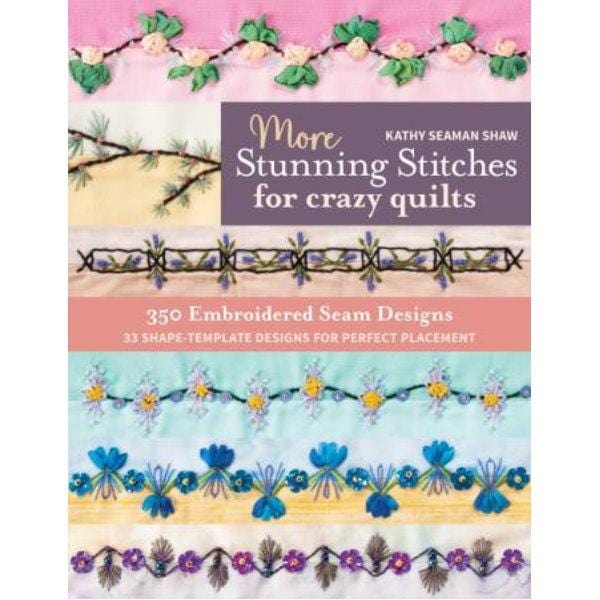 More Stunning Stitches for Crazy Quilts - Grandma's Attic Quilting