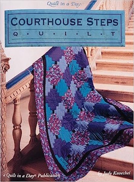 Quilt in a Day - Courthouse Steps Quilt - Grandma's Attic Quilting