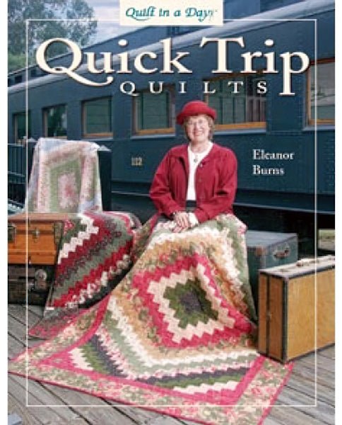 Quilt in a Day - Quick Trip Quilts - Grandma's Attic Quilting