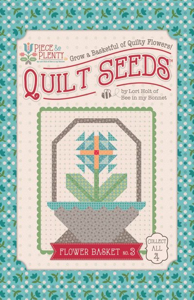 Quilt Seeds - Flower Basket 3 - Grandma's Attic Quilting