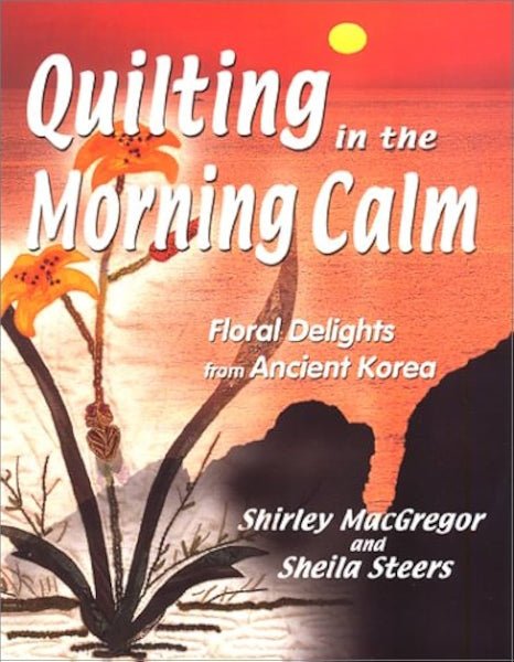 Quilting in the Morning Calm - Grandma's Attic Quilting