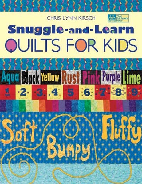 Snuggle-and-Learn Quilts for Kids - Grandma's Attic Quilting