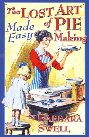 Lost Art of Pie Making Made Easy