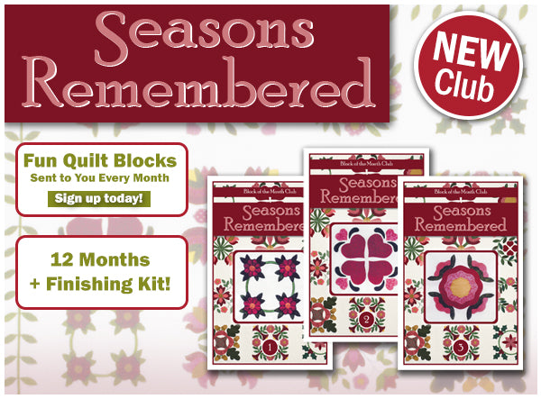 Seasons Remembered Block of the Month Club