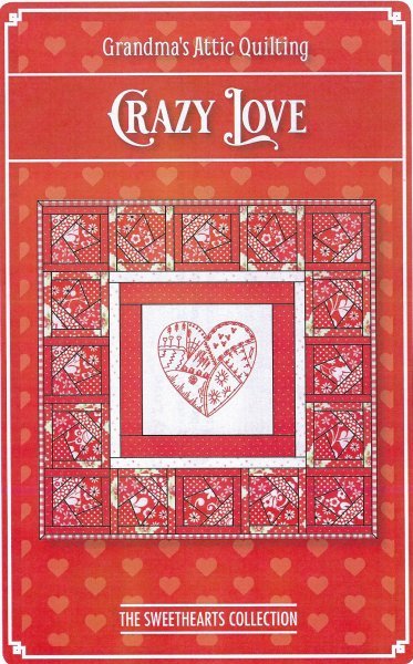 Crazy Love - Grandma's Attic Quilting