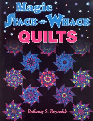 Magic Stack-n-Whack Quilts