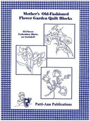 Mother’s Old Fashioned Flower Garden Quilt Blocks - Grandma's Attic Quilting