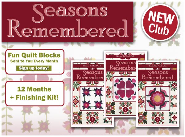 Seasons Remembered Block of the Month Club - Grandma's Attic Quilting