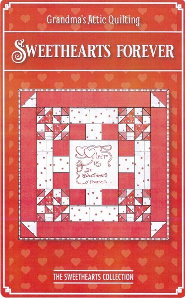Sweethearts Forever - Grandma's Attic Quilting