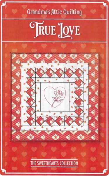 True Love - Grandma's Attic Quilting